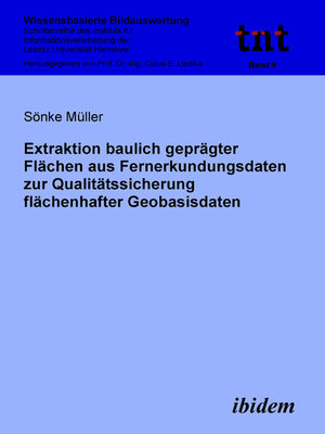 cover image of Extraktion baulich geprägter Flächen aus Fernerkundungsdaten zur Qualitätssicherung flächenhafter Geobasisdaten